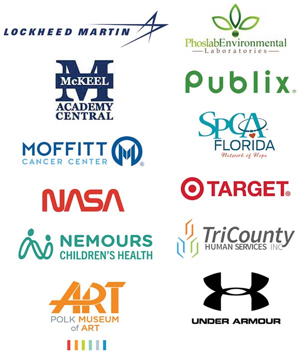 Lockheed Martin, Phoslab Environmental Laboratories, McKEEL Academy Central, Publix, Moffitt Cancer Center, SPCA Florida, NASA, Target, Nemours Children's Health, TriCounty Human Services Inc., Polk Museum of Art, Under Armour